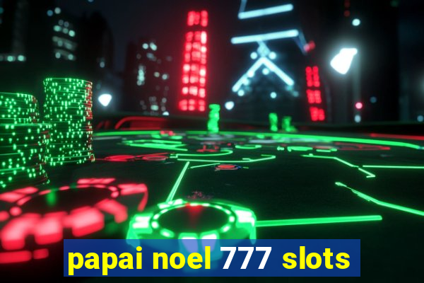 papai noel 777 slots